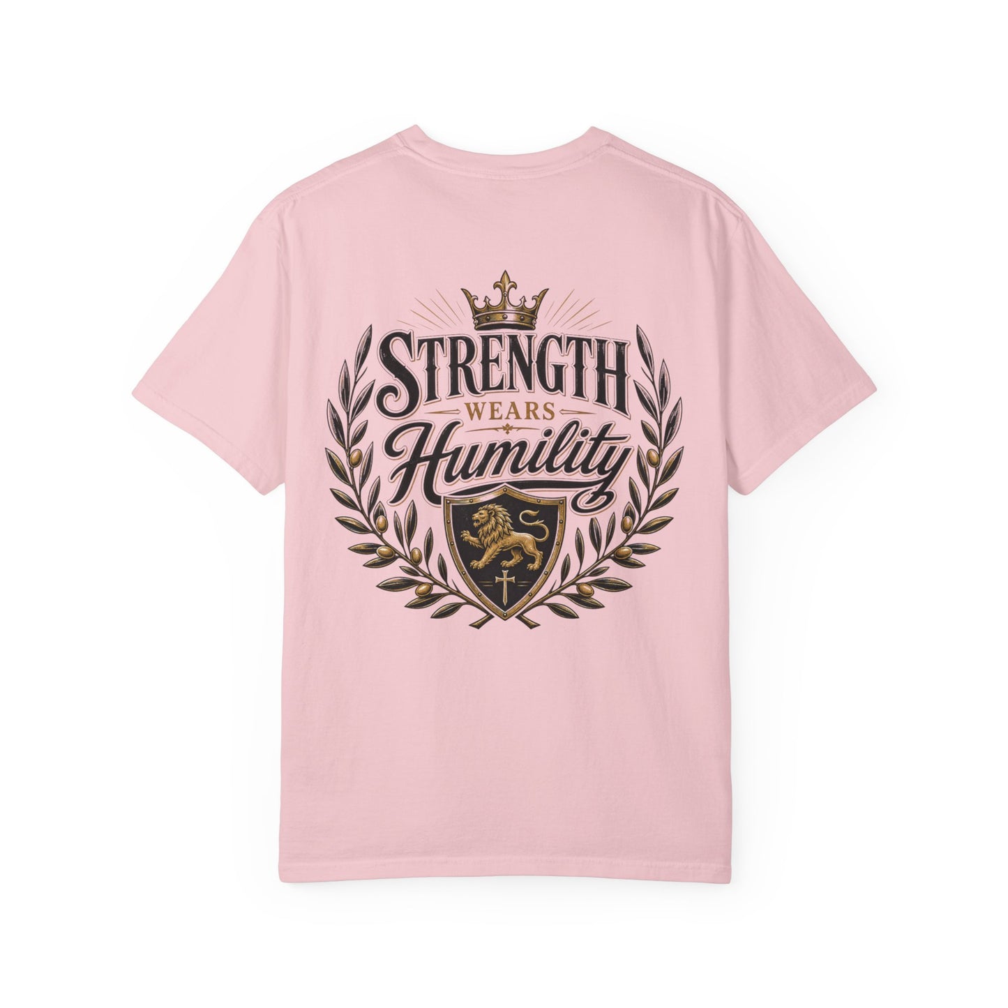 Strength Wears Humility T-Shirt