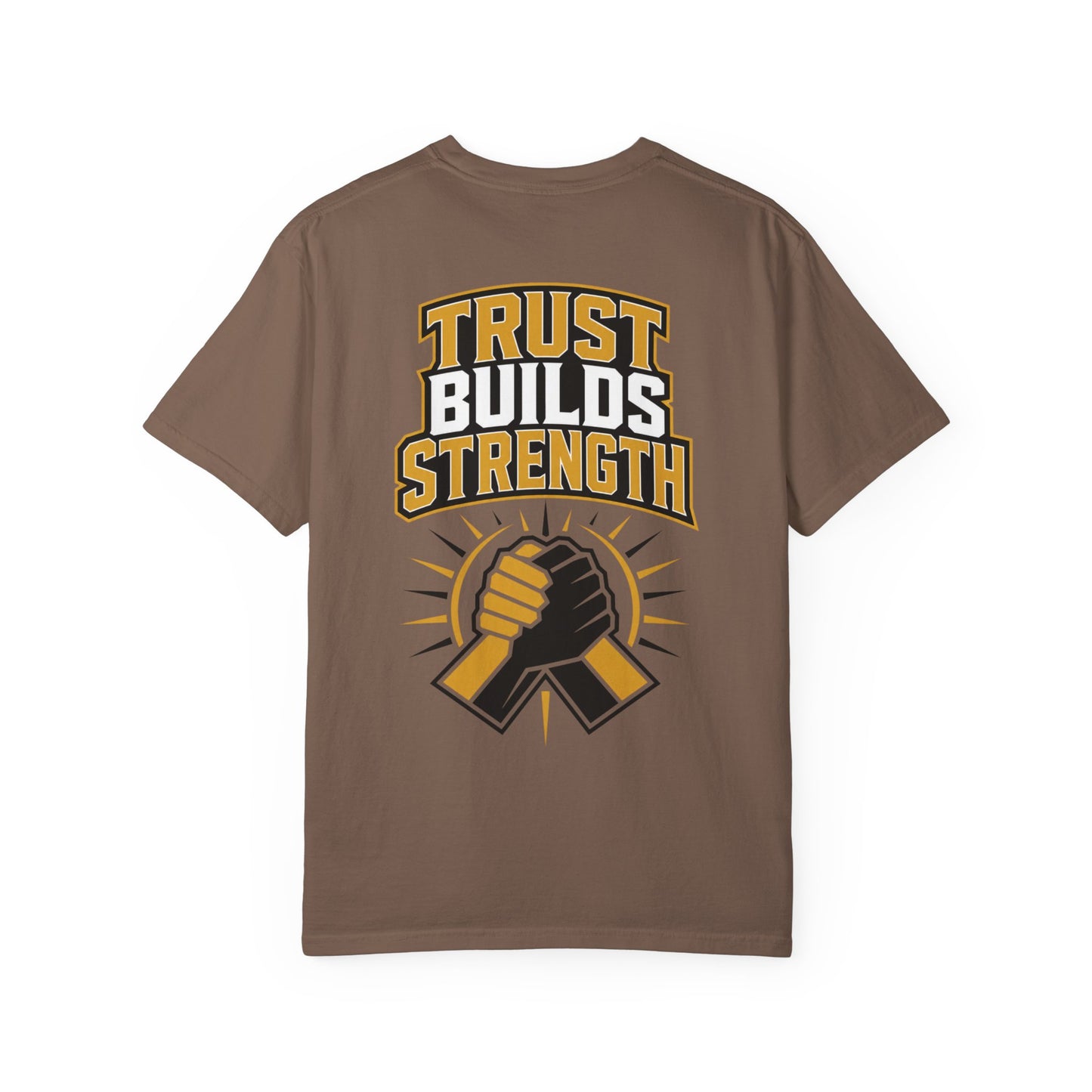 Trust Builds Strength T-Shirt