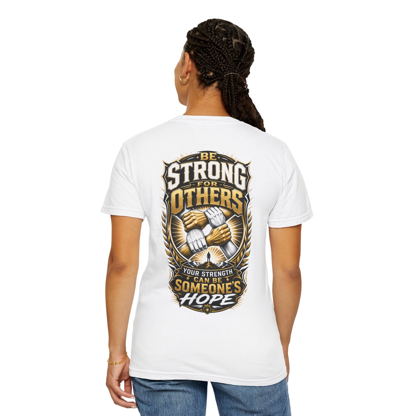 Be Strong For Others T-Shirt — Motivational ‘Your Strength Can Be Someone’s Hope’ Tee