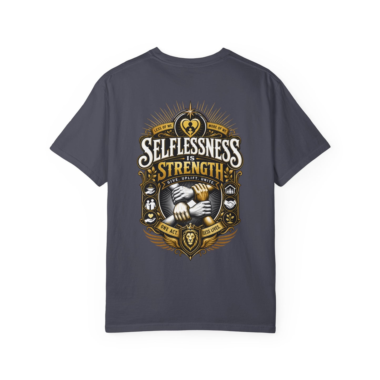 Selflessness Is Strength T-Shirt — Inspirational Charity & Volunteer Tee