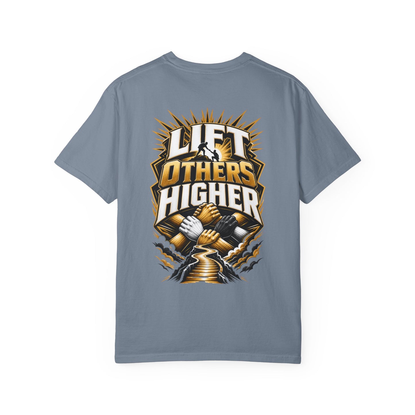 Lift Others Higher T-Shirt