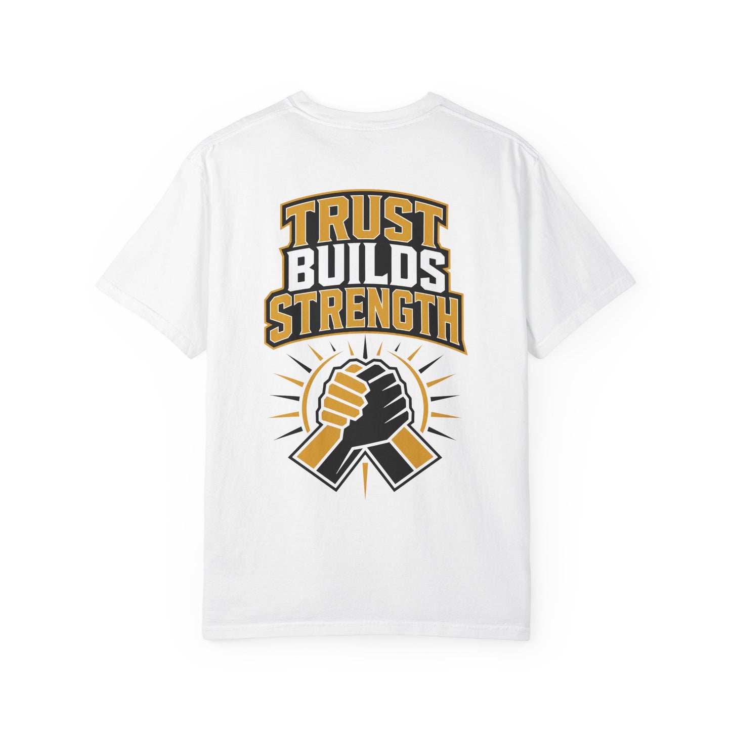 Trust Builds Strength T-Shirt