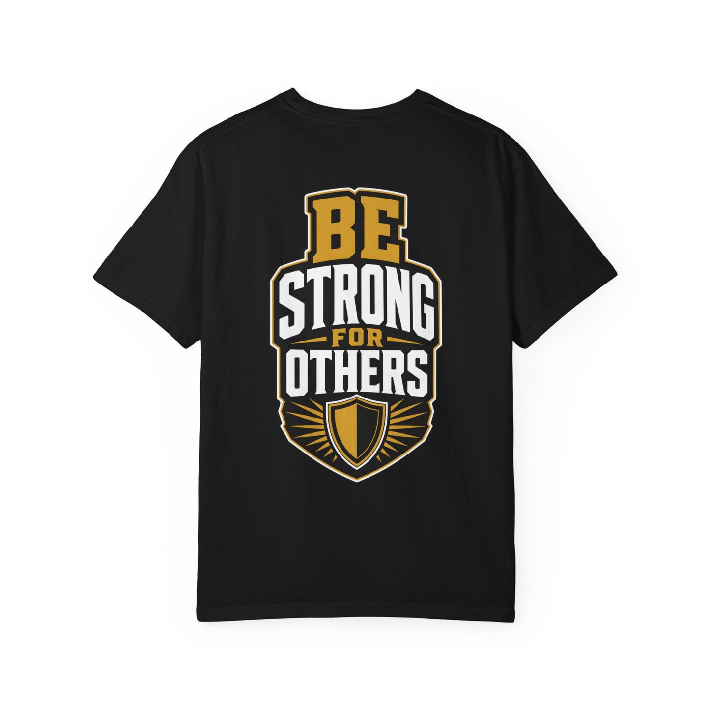 Be Strong For Others T-Shirt