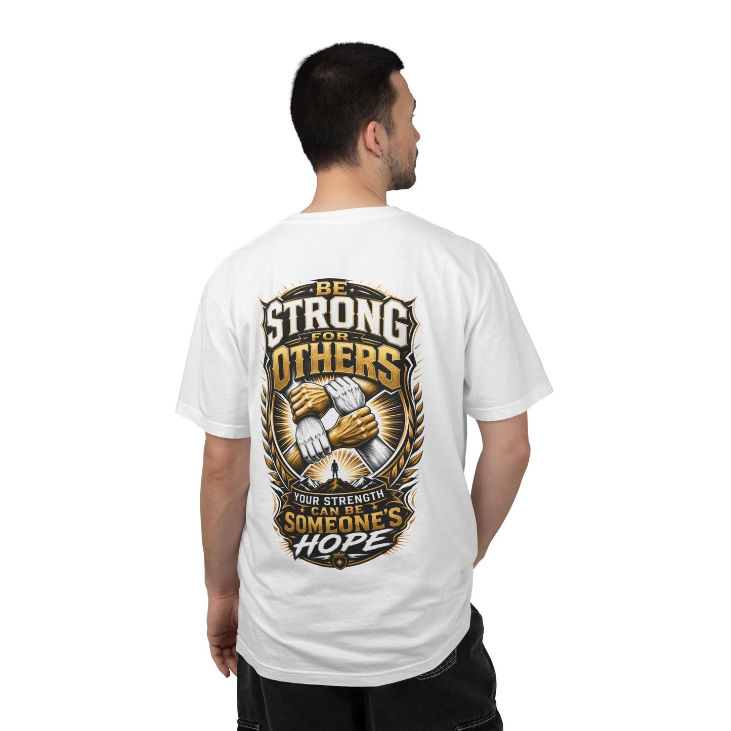Be Strong For Others T-Shirt — Motivational ‘Your Strength Can Be Someone’s Hope’ Tee