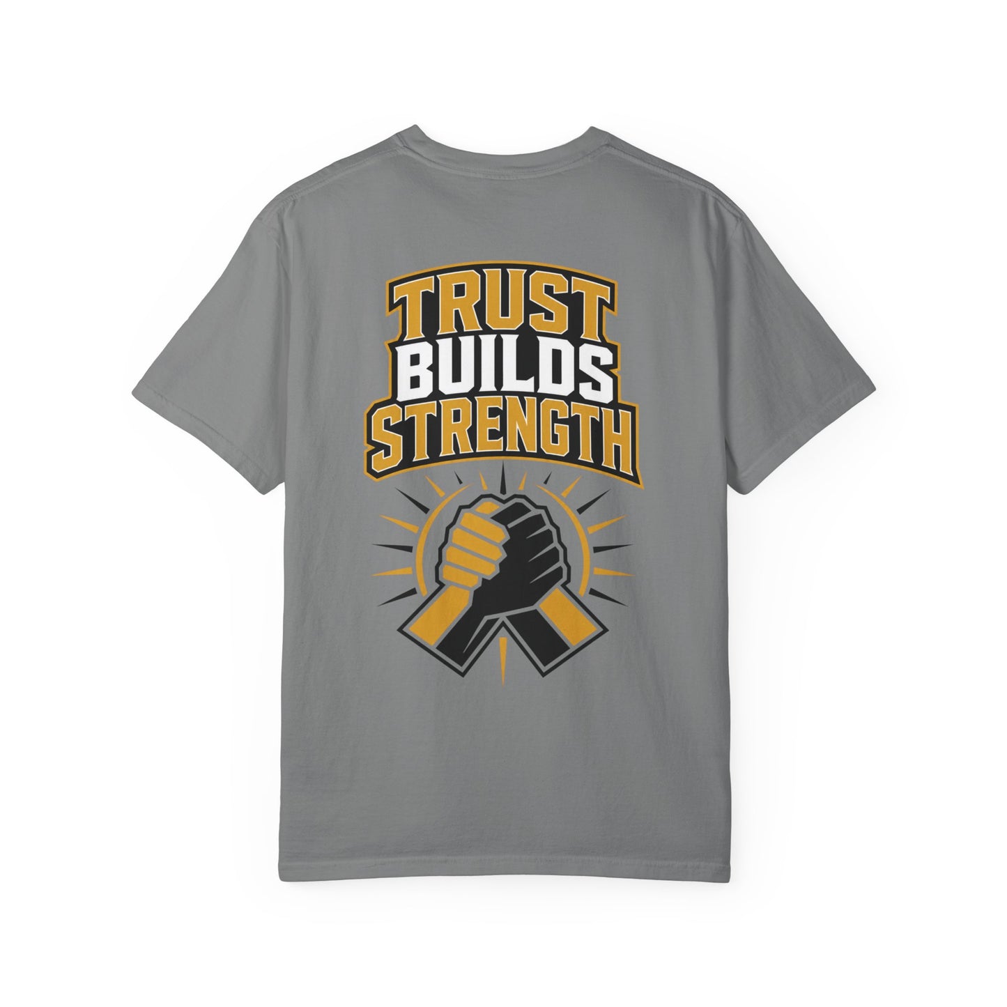 Trust Builds Strength T-Shirt