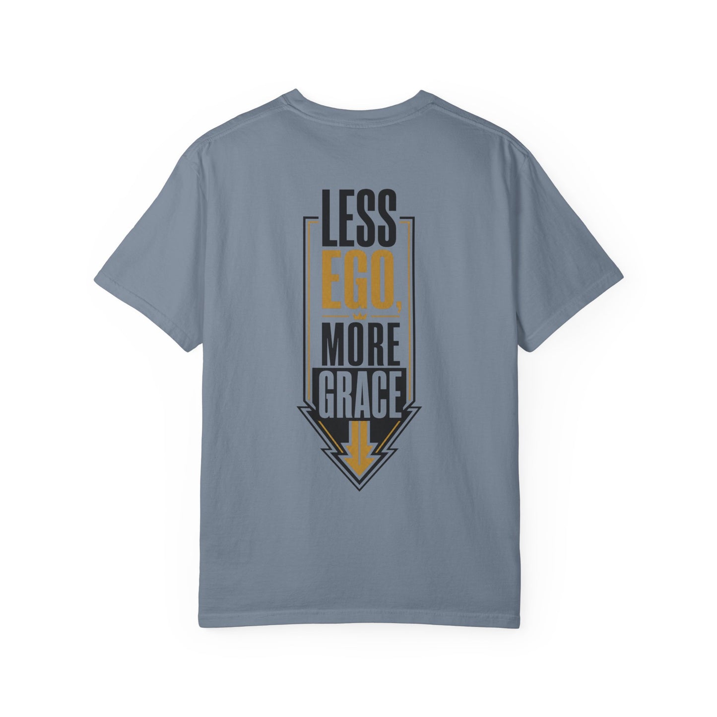 Less Ego More Grace T-Shirt