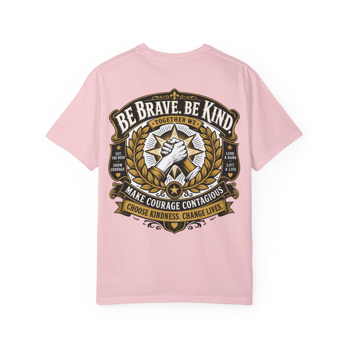 Be Brave, Be Kind T-Shirt