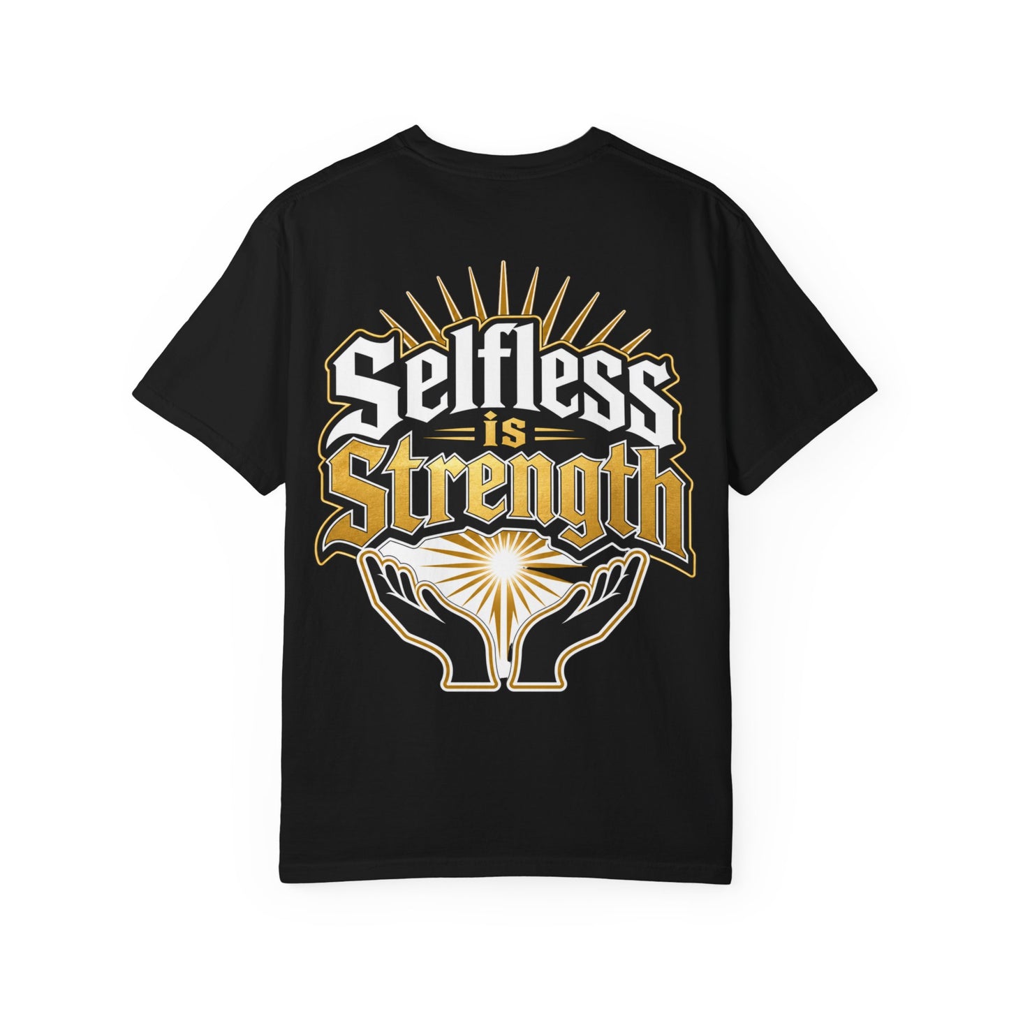 Selfless Is Strength T-Shirt
