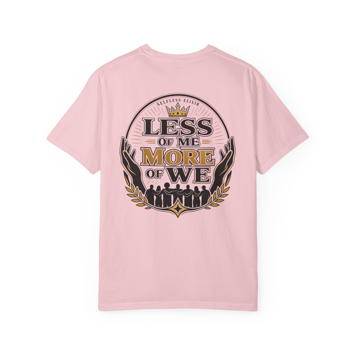 Less of Me More of We T-Shirt