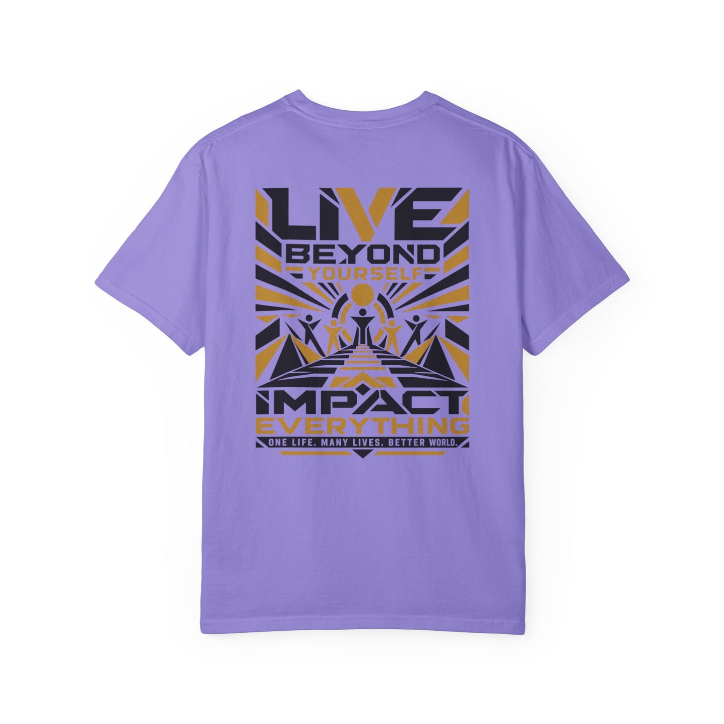 Live Beyond Yourself Impact Everything T-Shirt