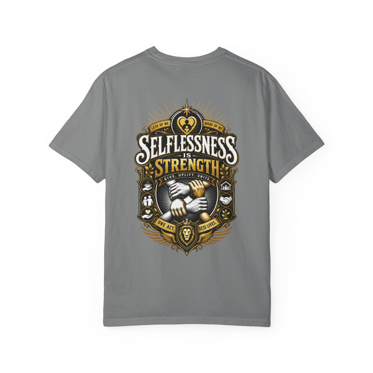 Selflessness Is Strength T-Shirt