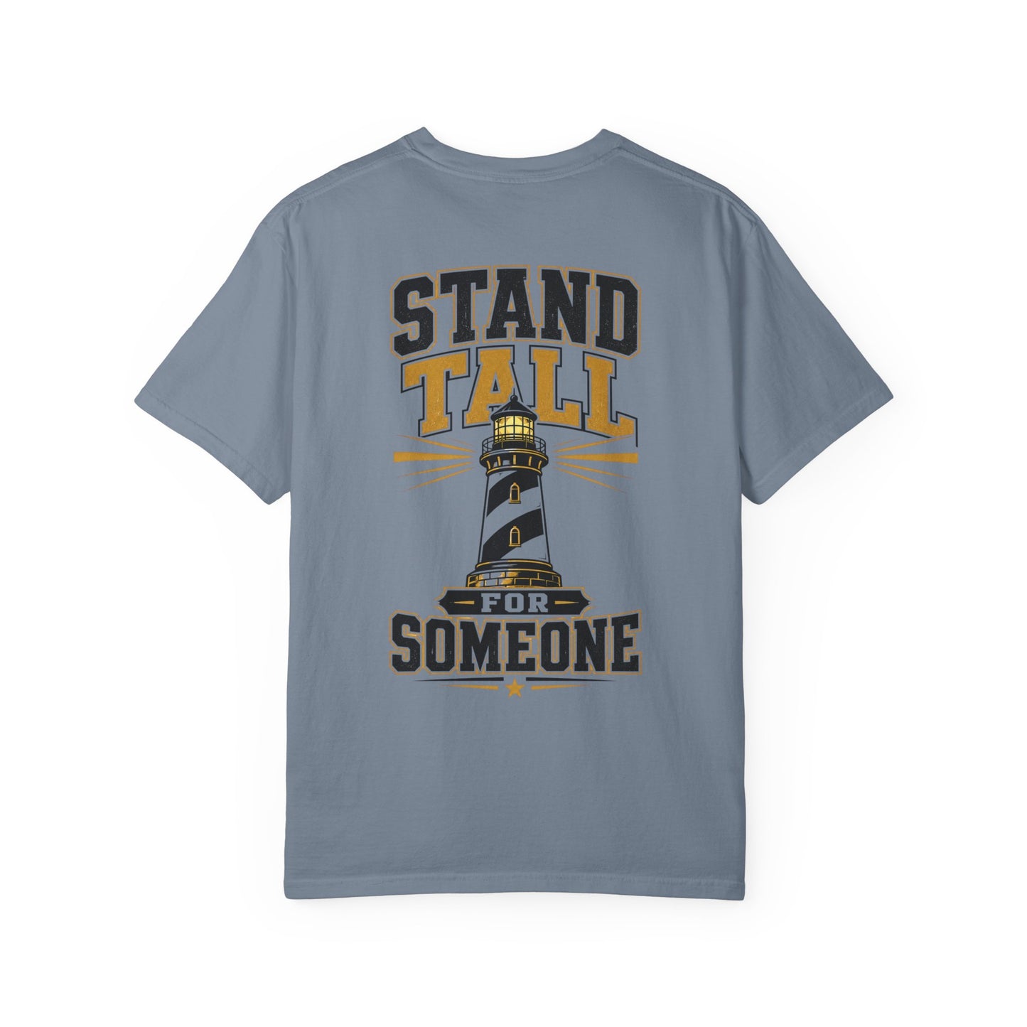 Stand Tall For Someone T-Shirt