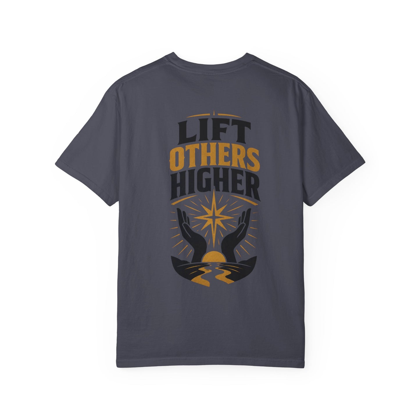 Lift Others Higher T-Shirt — Inspirational Graphic Tee with Hands & Star Back Print