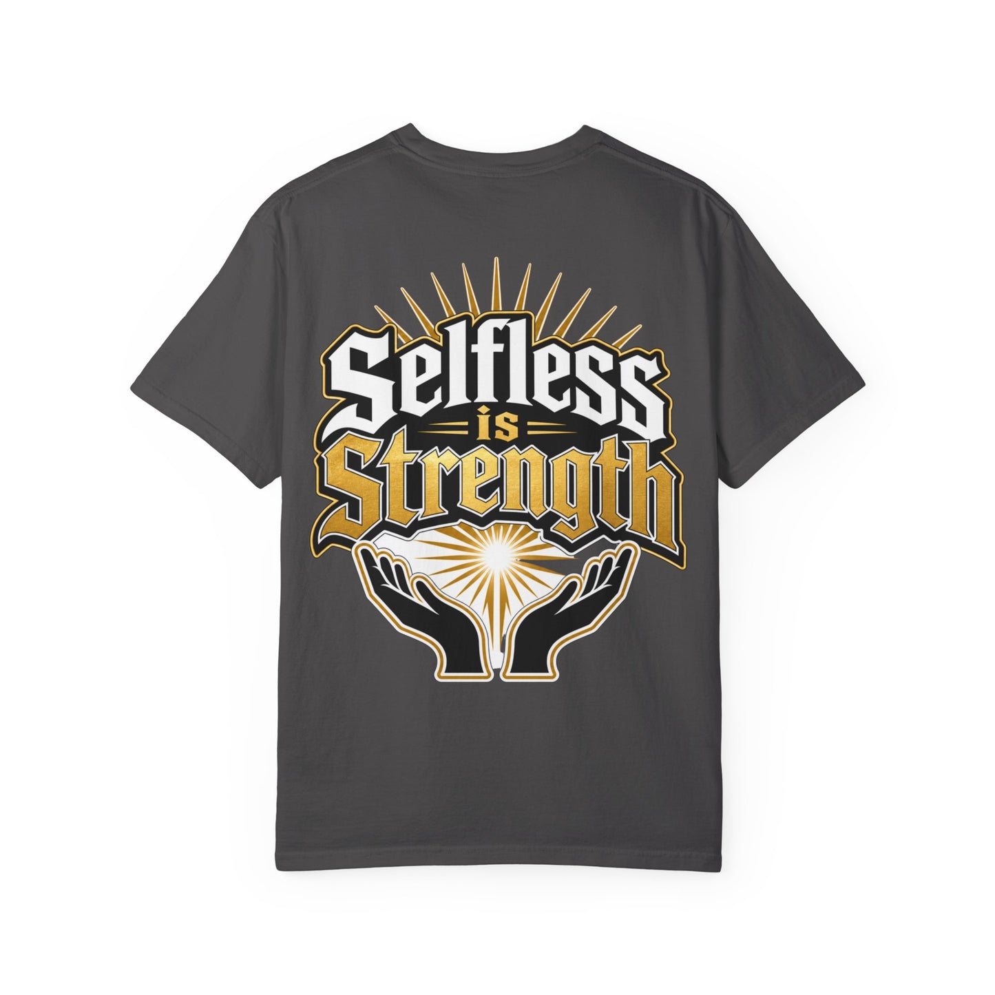 Selfless Is Strength T-Shirt