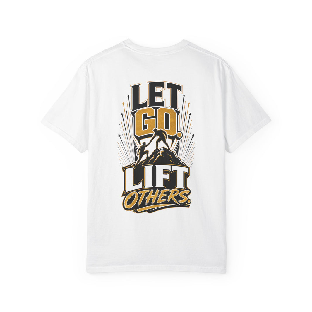 Let Go Lift Others T-Shirt