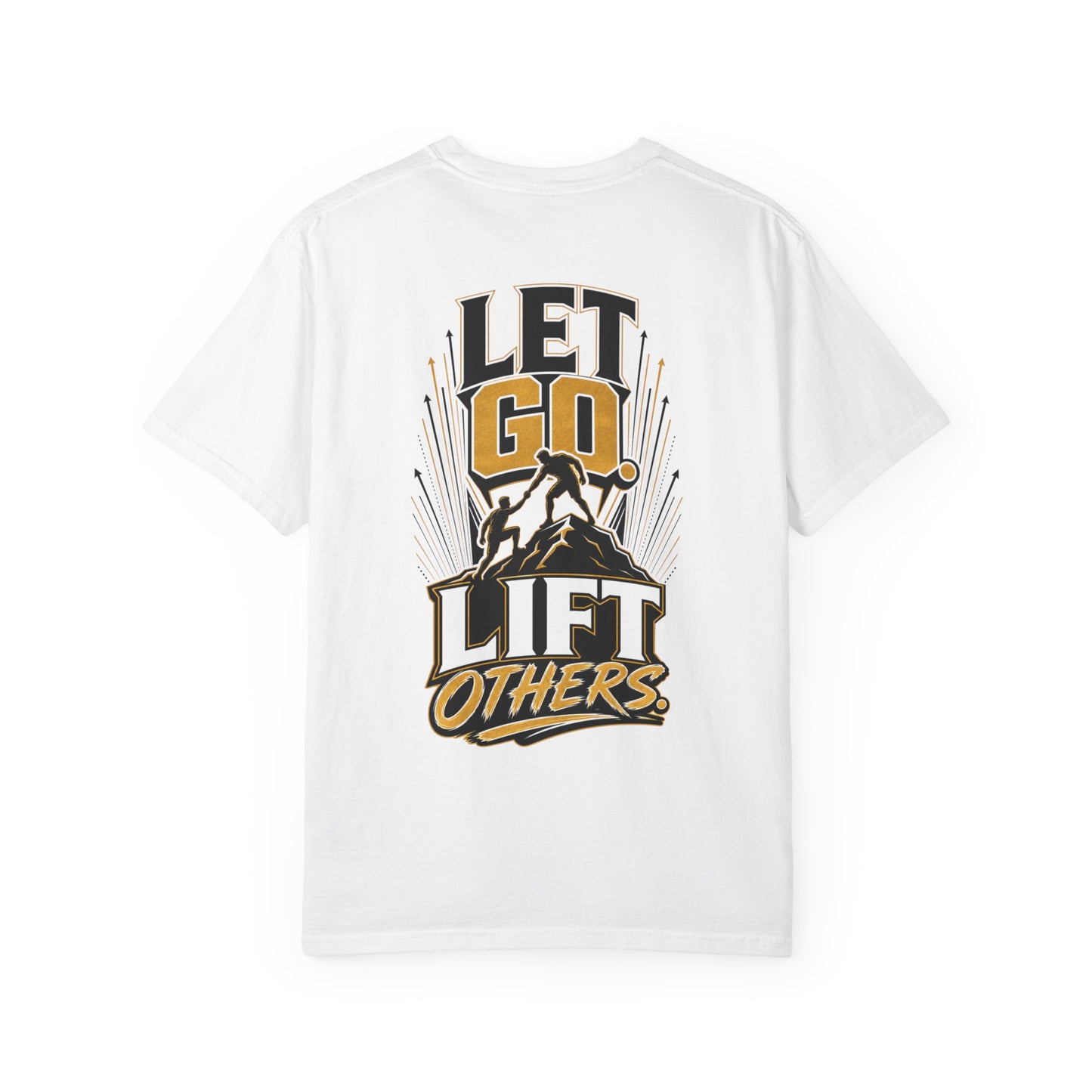 Let Go Lift Others T-Shirt