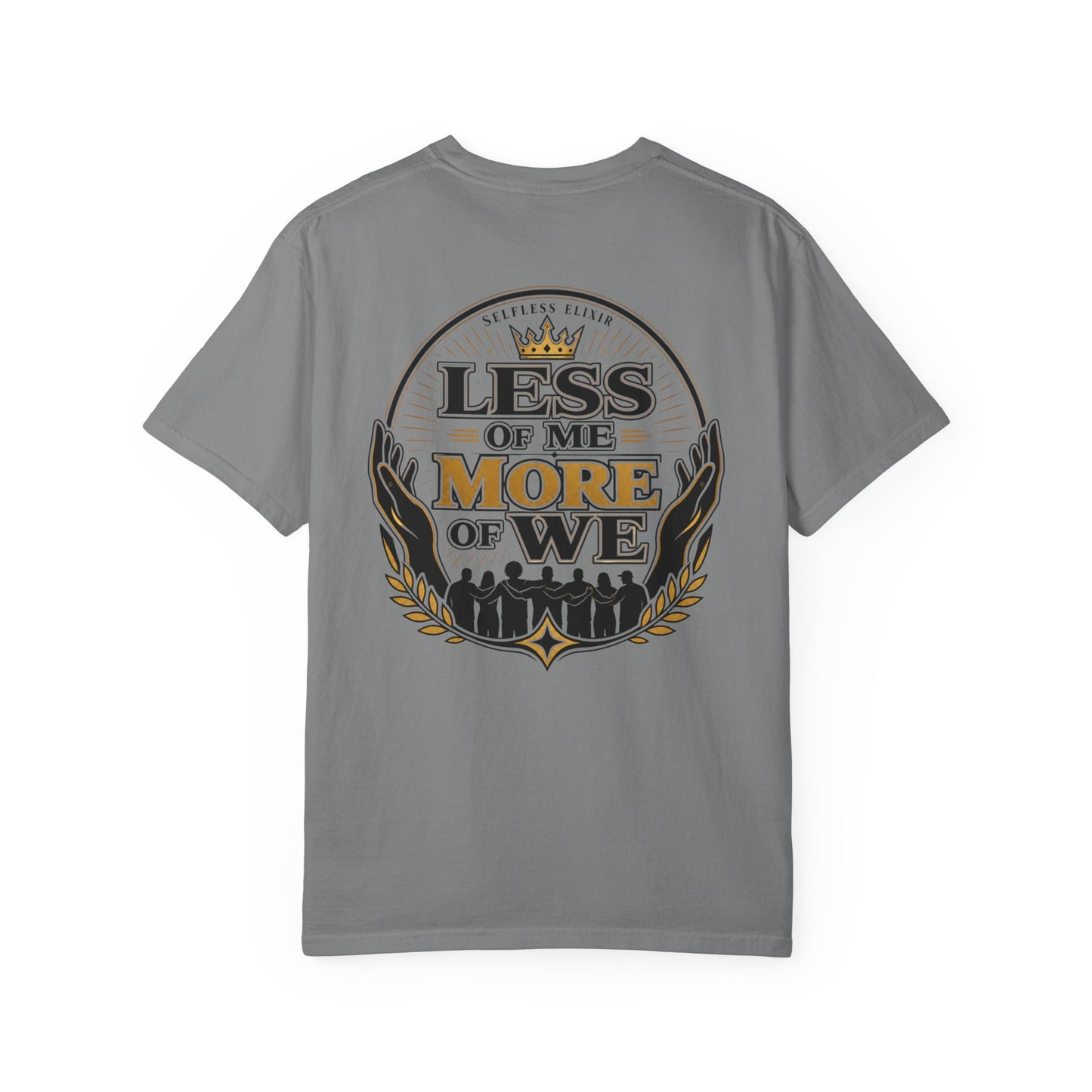 Less of Me More of We T-Shirt