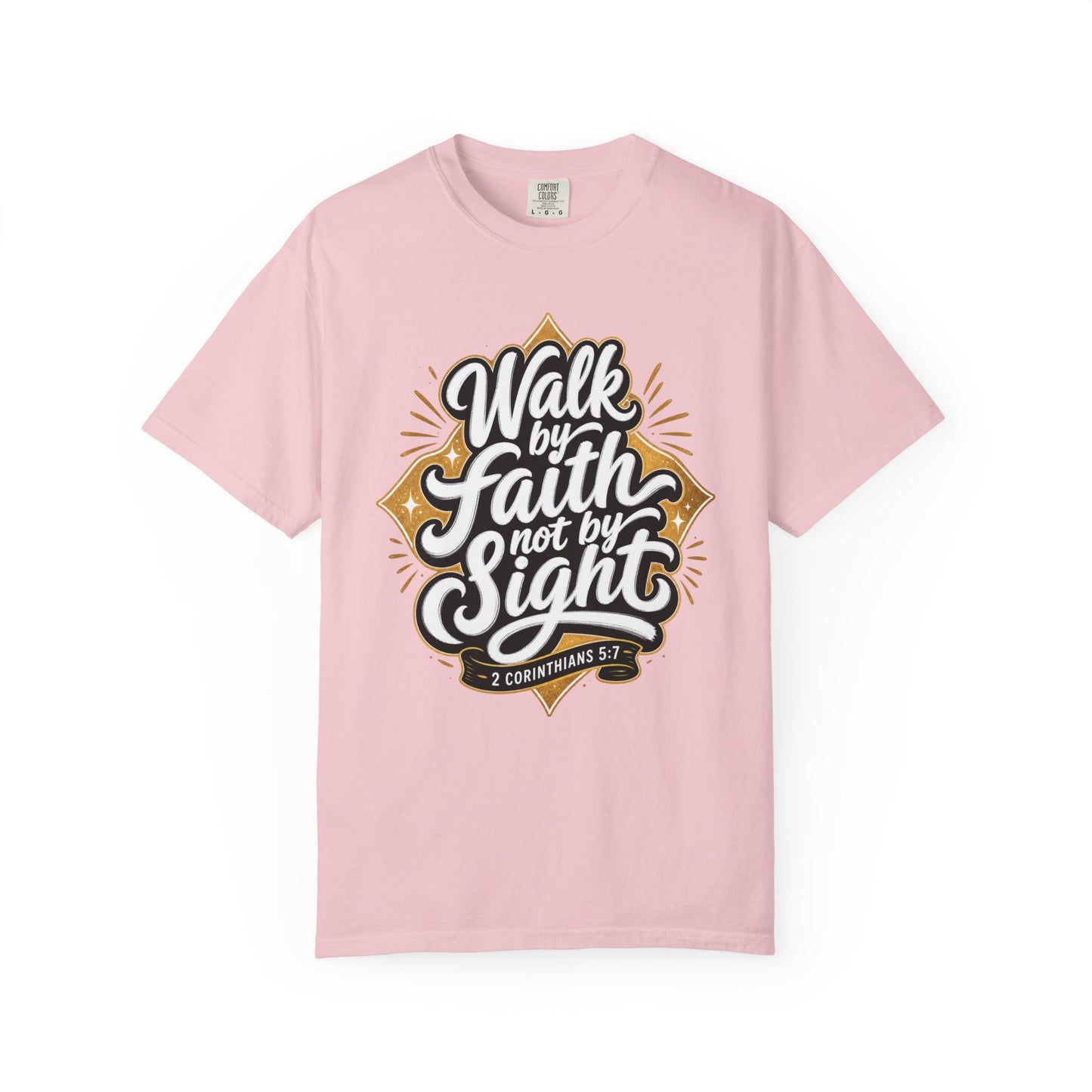 Walk By Faith T-Shirt