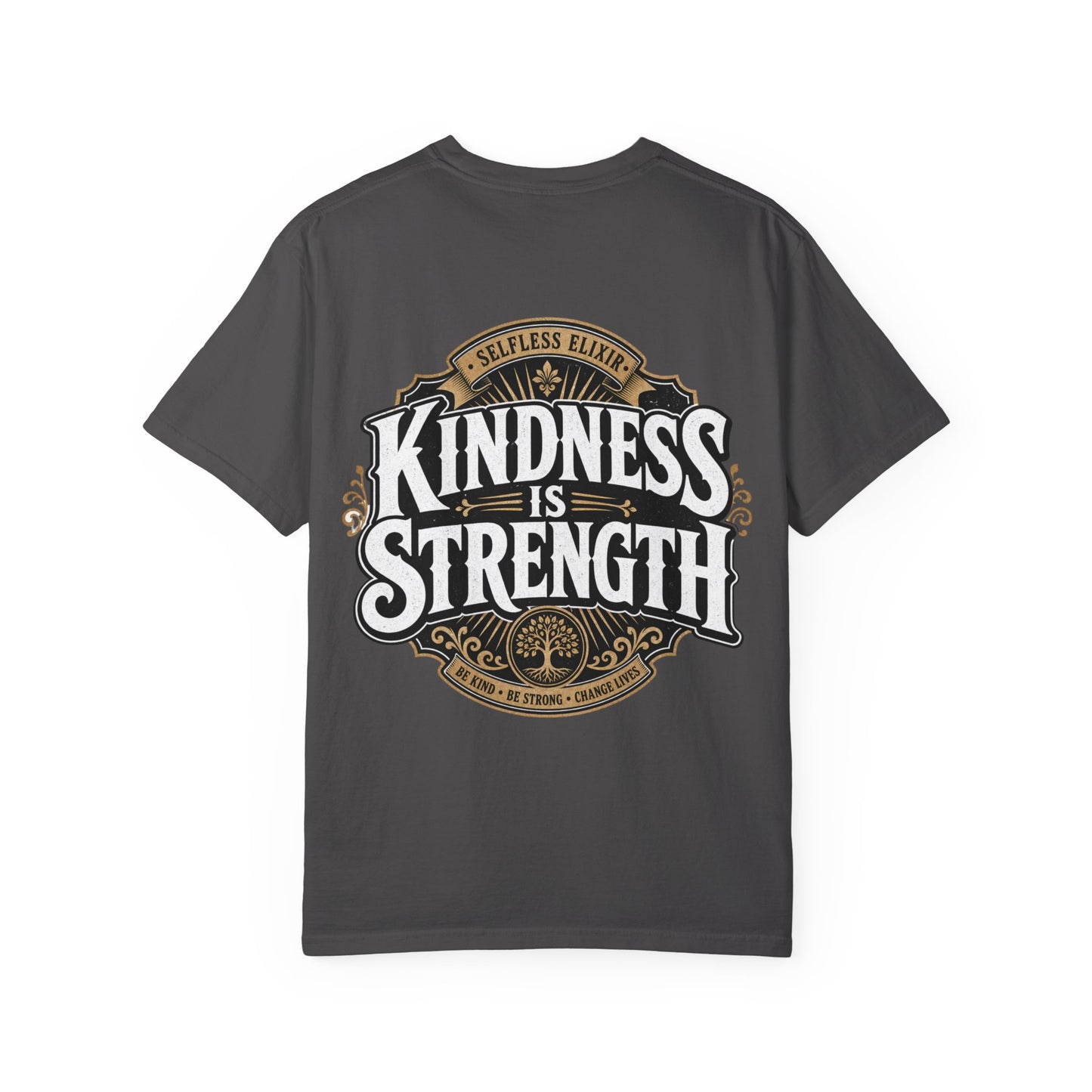 Kindness Is Strength T-Shirt — Inspirational Back Graphic Tee