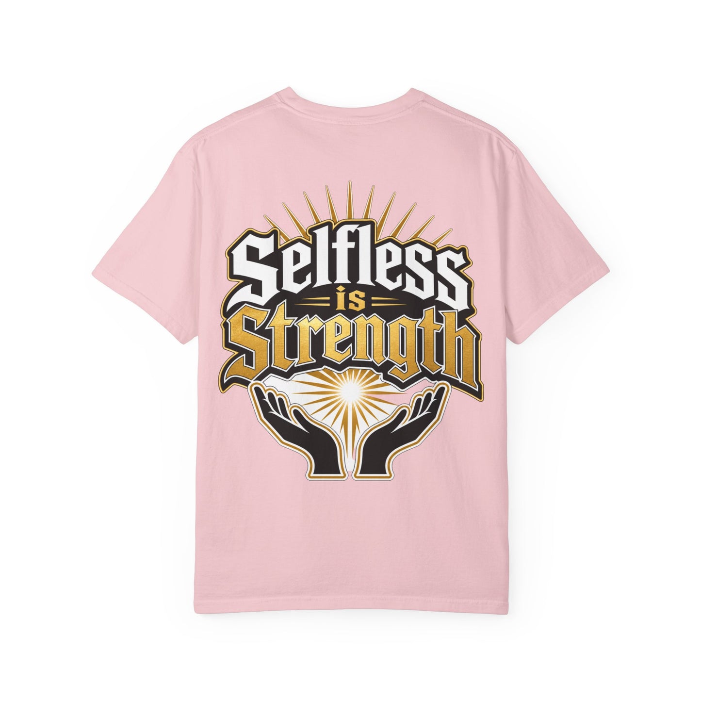 Selfless Is Strength T-Shirt