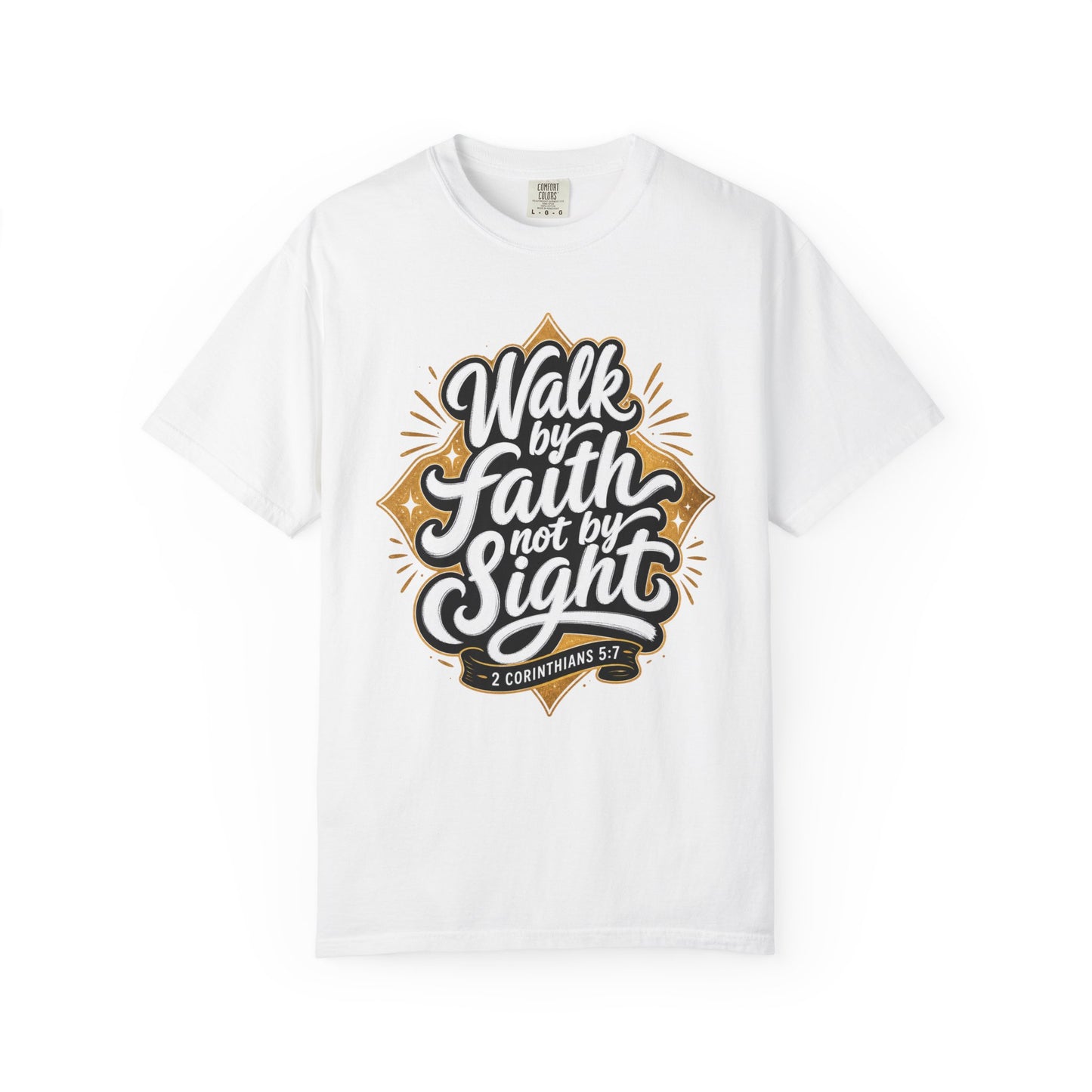 Walk By Faith T-Shirt