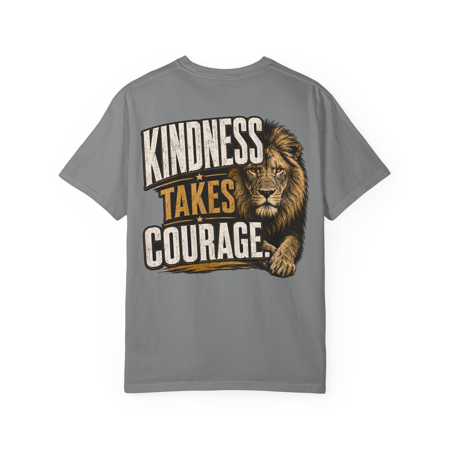Kindness Takes Courage Back Graphic T-Shirt