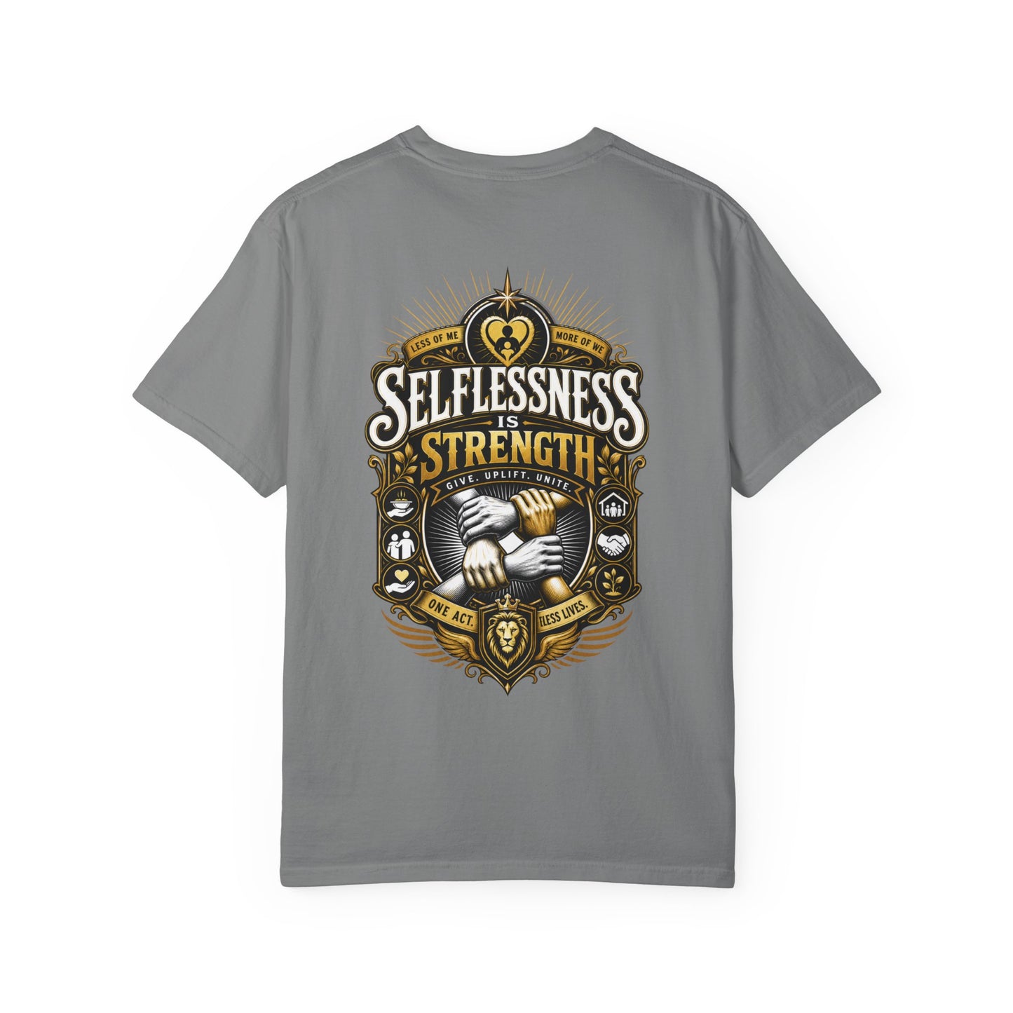 Selflessness Is Strength T-Shirt — Inspirational Charity & Volunteer Tee
