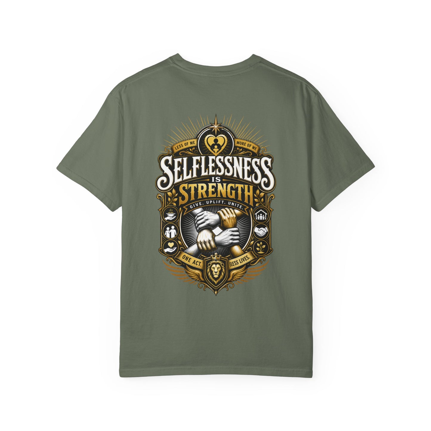 Selflessness Is Strength T-Shirt — Inspirational Charity & Volunteer Tee