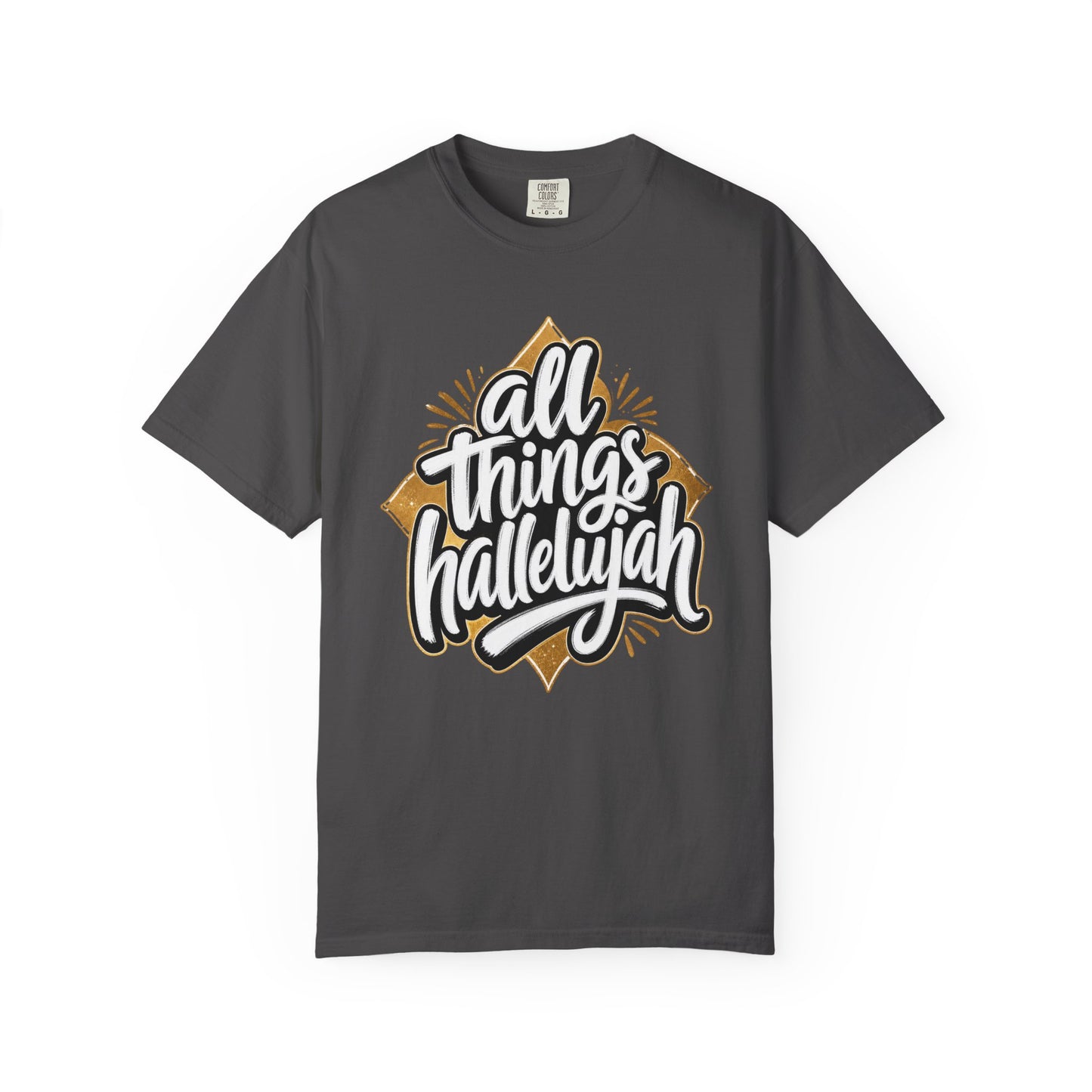 All Things Hallelujah T-Shirt