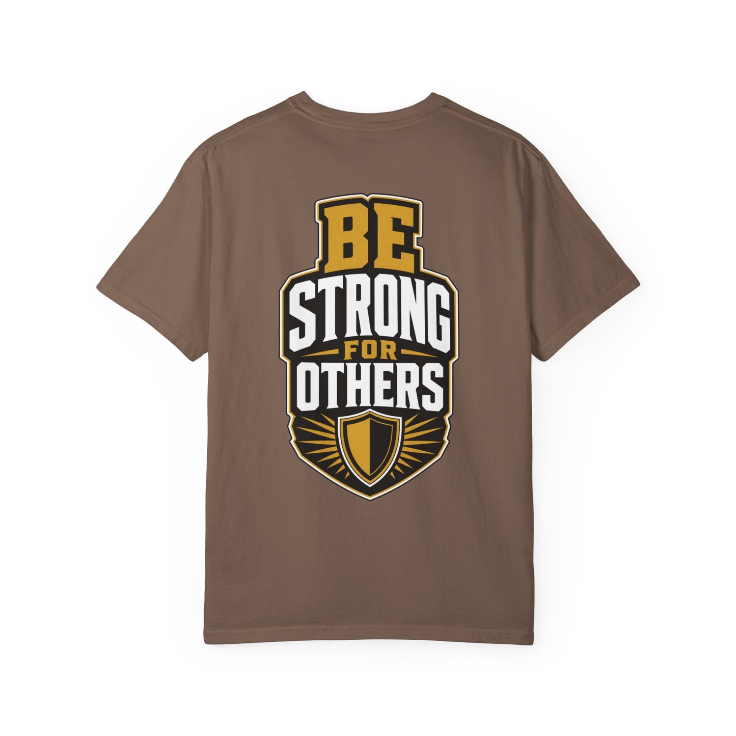 Be Strong For Others T-Shirt