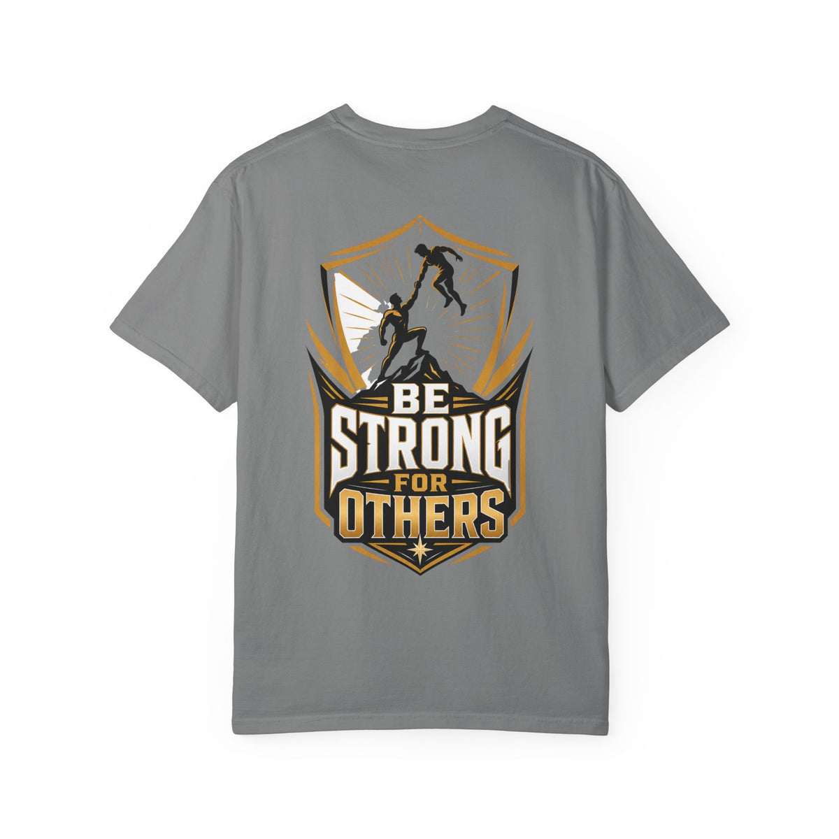 Be Strong For Others T-Shirt