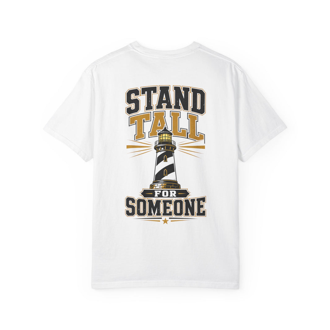 Stand Tall For Someone T-Shirt