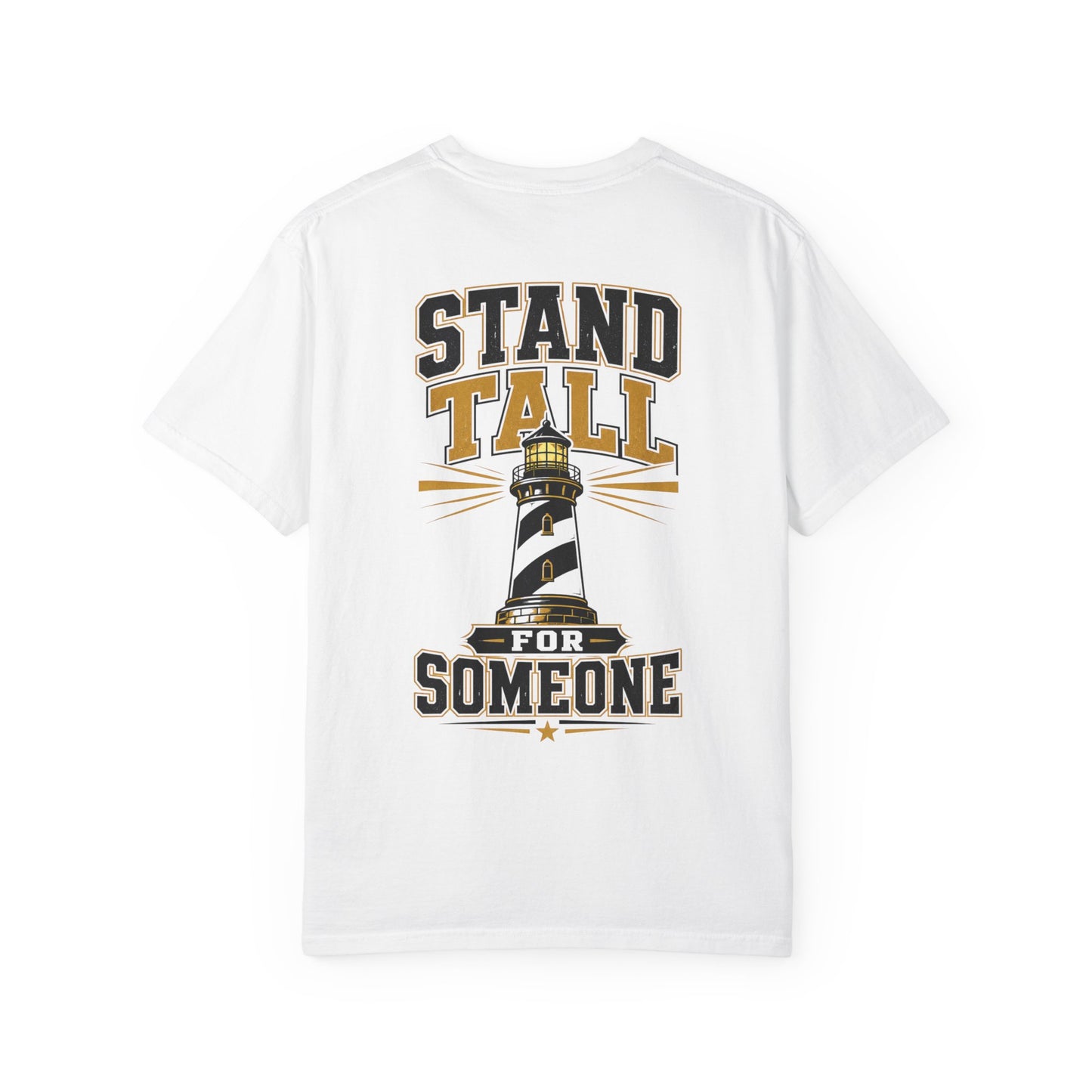 Stand Tall For Someone T-Shirt