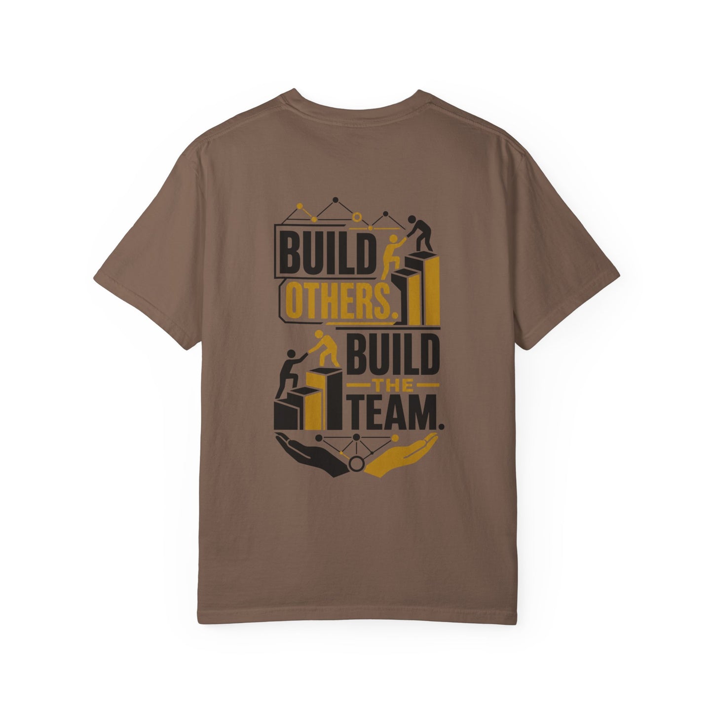 Build Others. Build The Team. T-Shirt