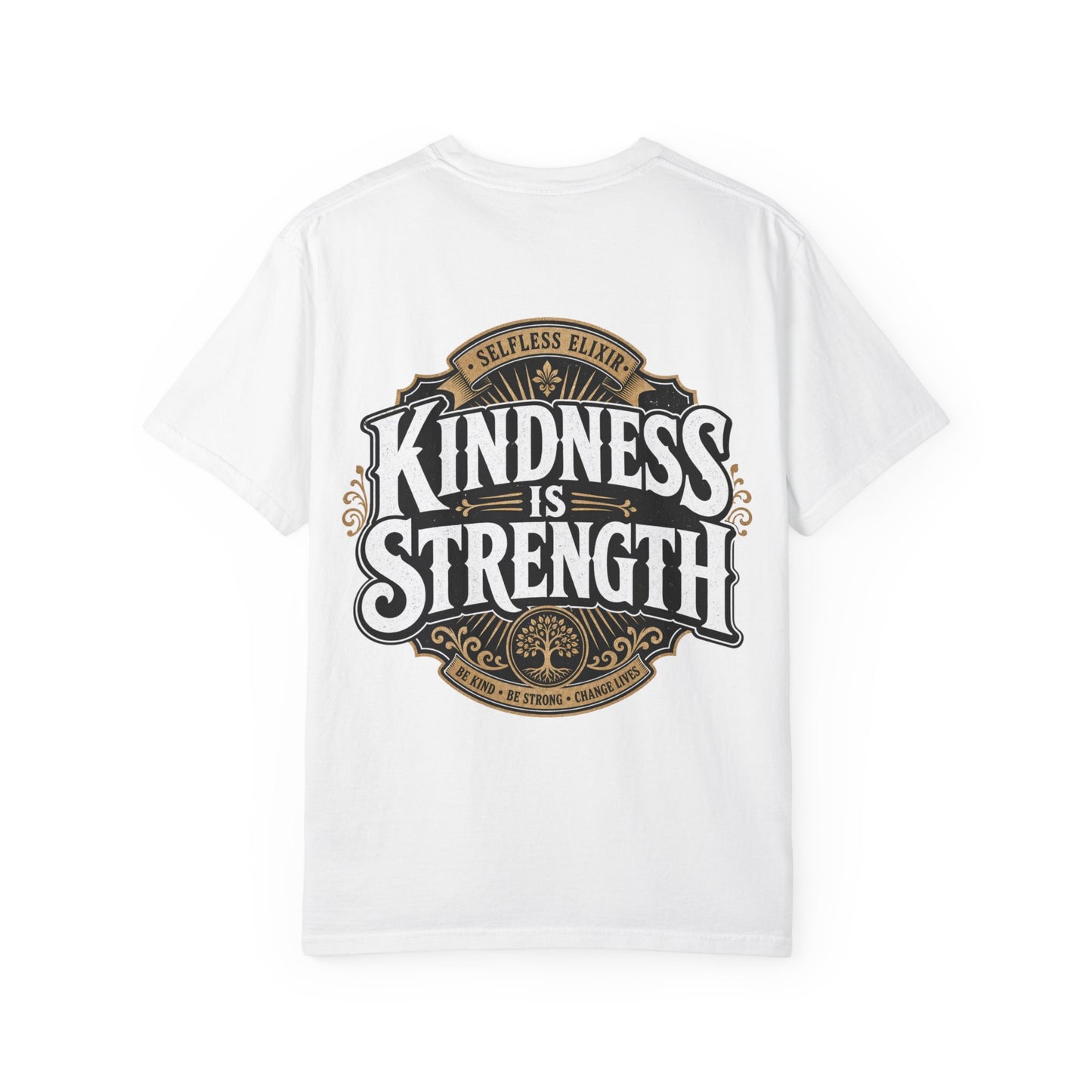 Kindness Is Strength T-Shirt — Inspirational Back Graphic Tee