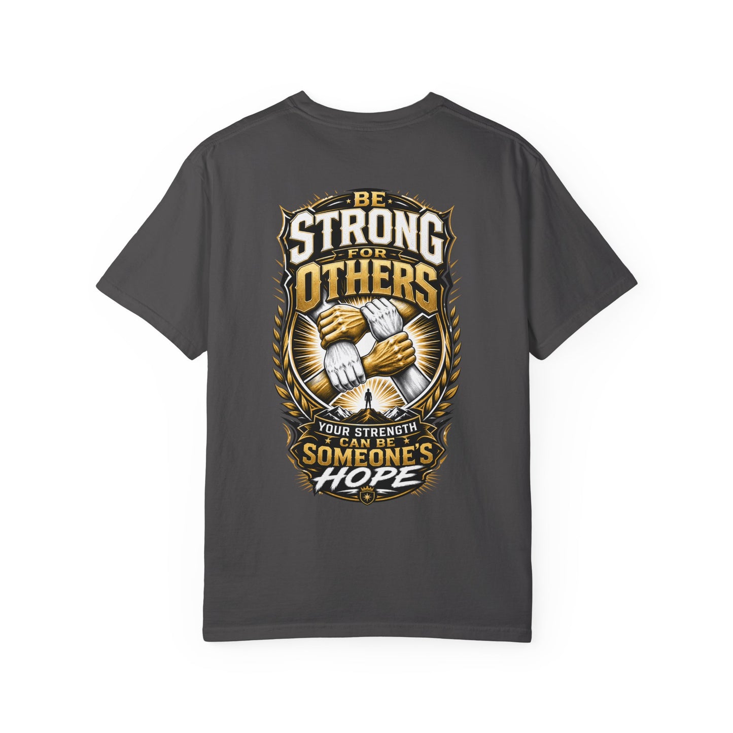 Be Strong For Others T-Shirt — Motivational ‘Your Strength Can Be Someone’s Hope’ Tee
