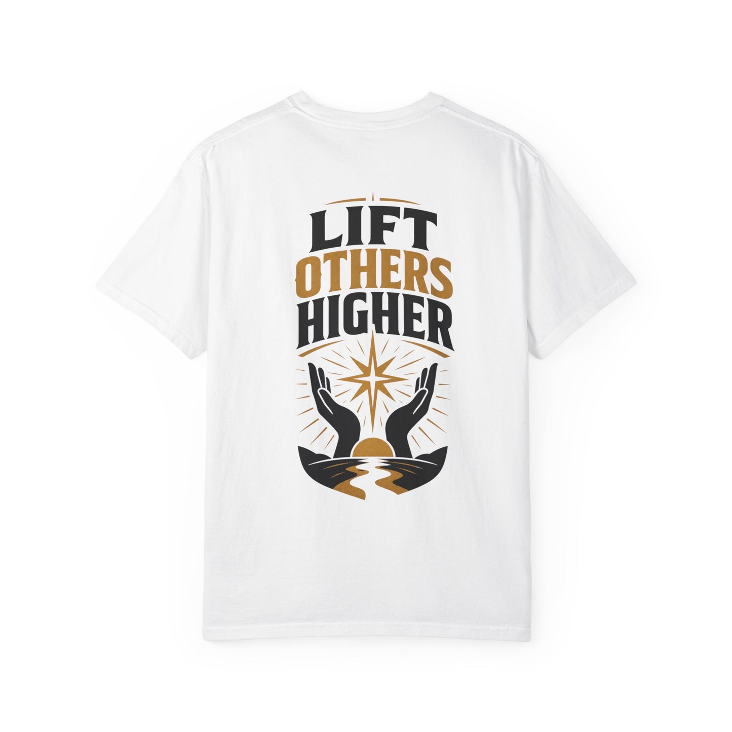 Lift Others Higher T-Shirt — Inspirational Graphic Tee with Hands & Star Back Print
