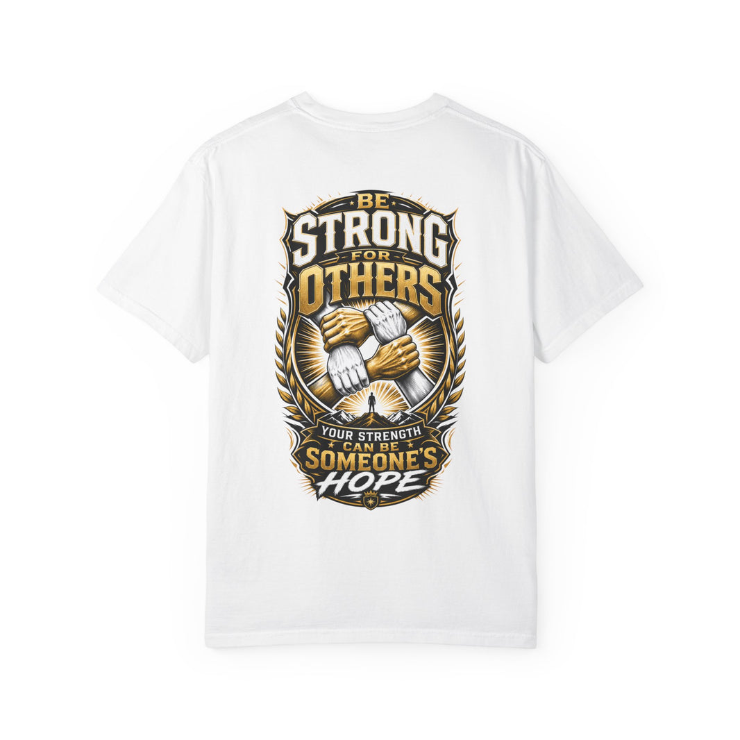 Be Strong For Others T-Shirt
