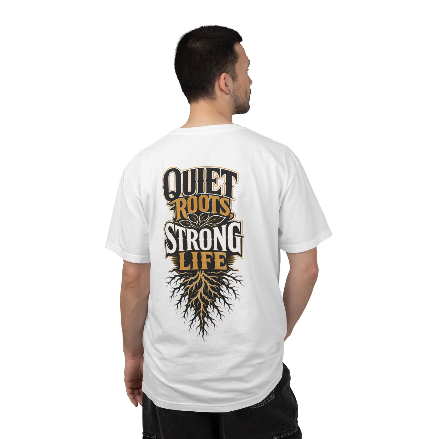 Quiet Roots Strong Life T-Shirt