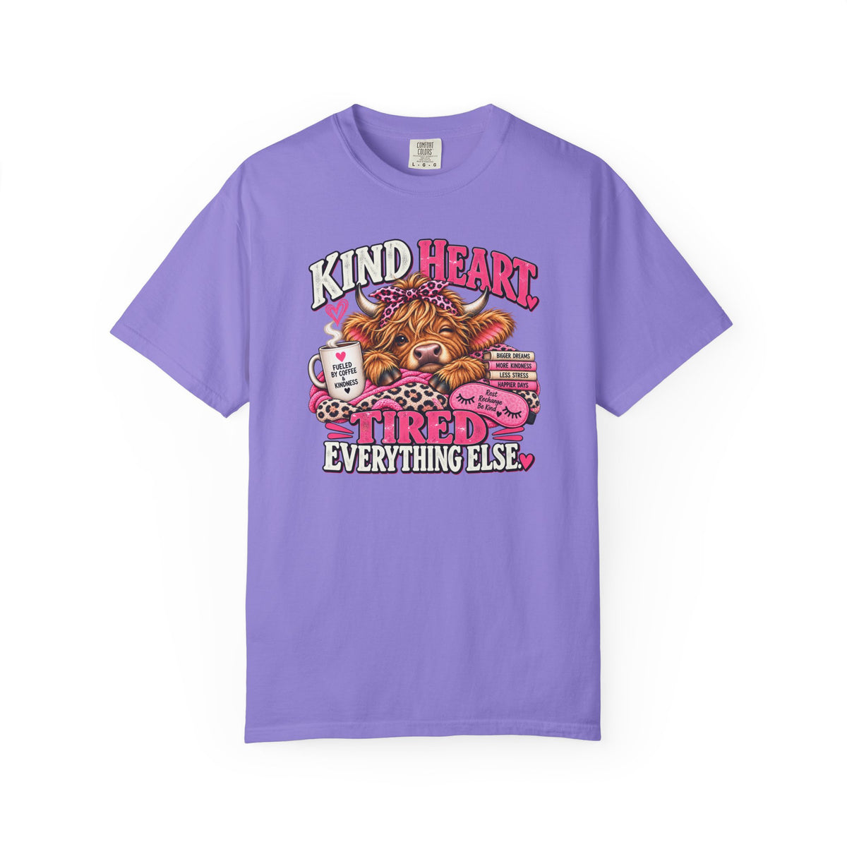 Kind Heart, Tired Everything Else T-Shirt