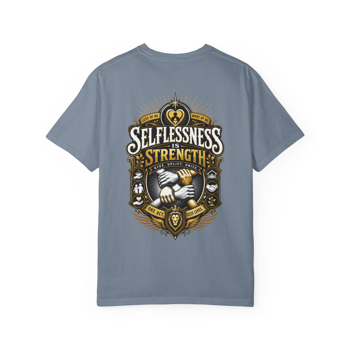 Selflessness Is Strength T-Shirt