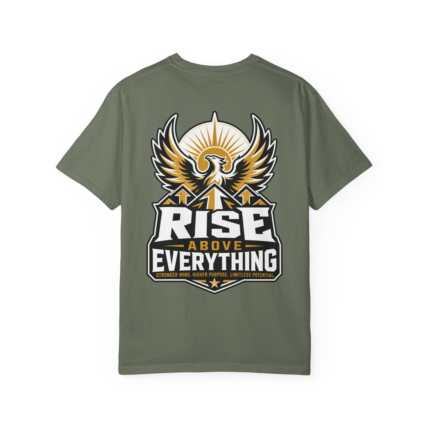 Rise Above Everything T-Shirt