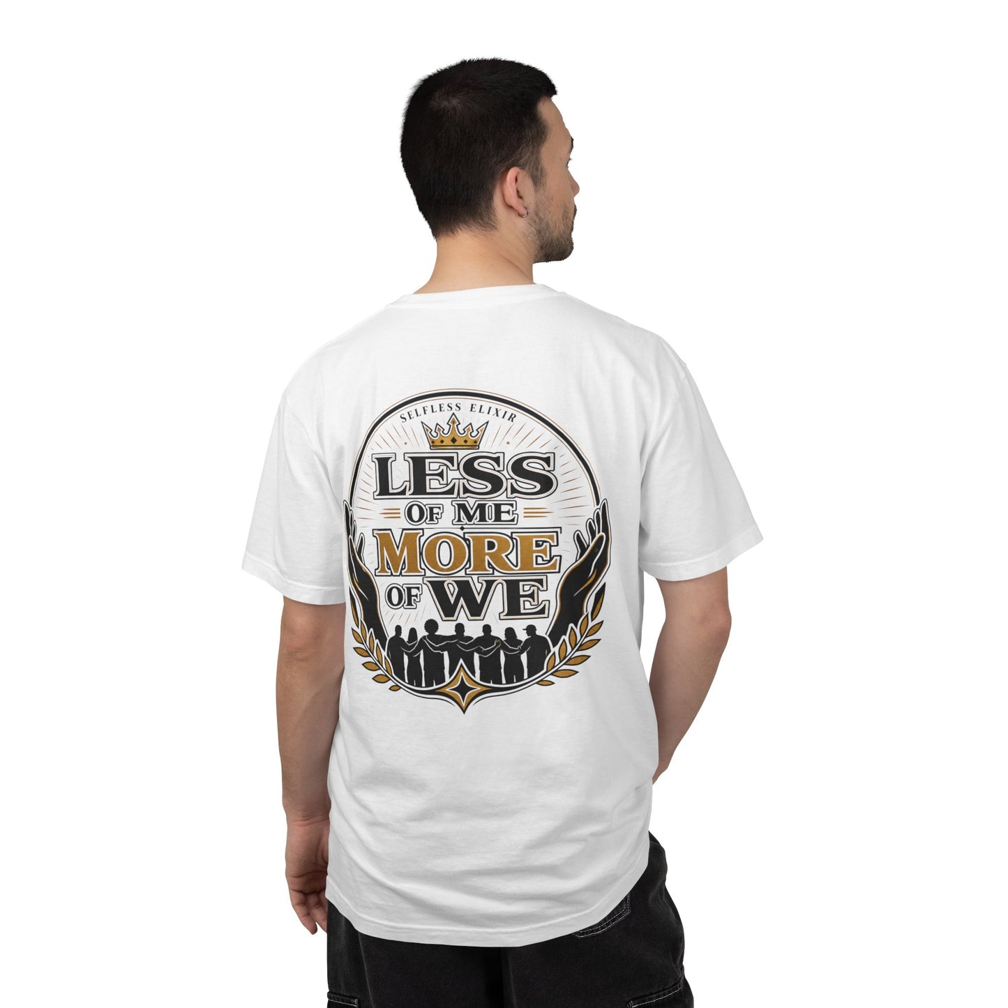 Less of Me More of We T-Shirt