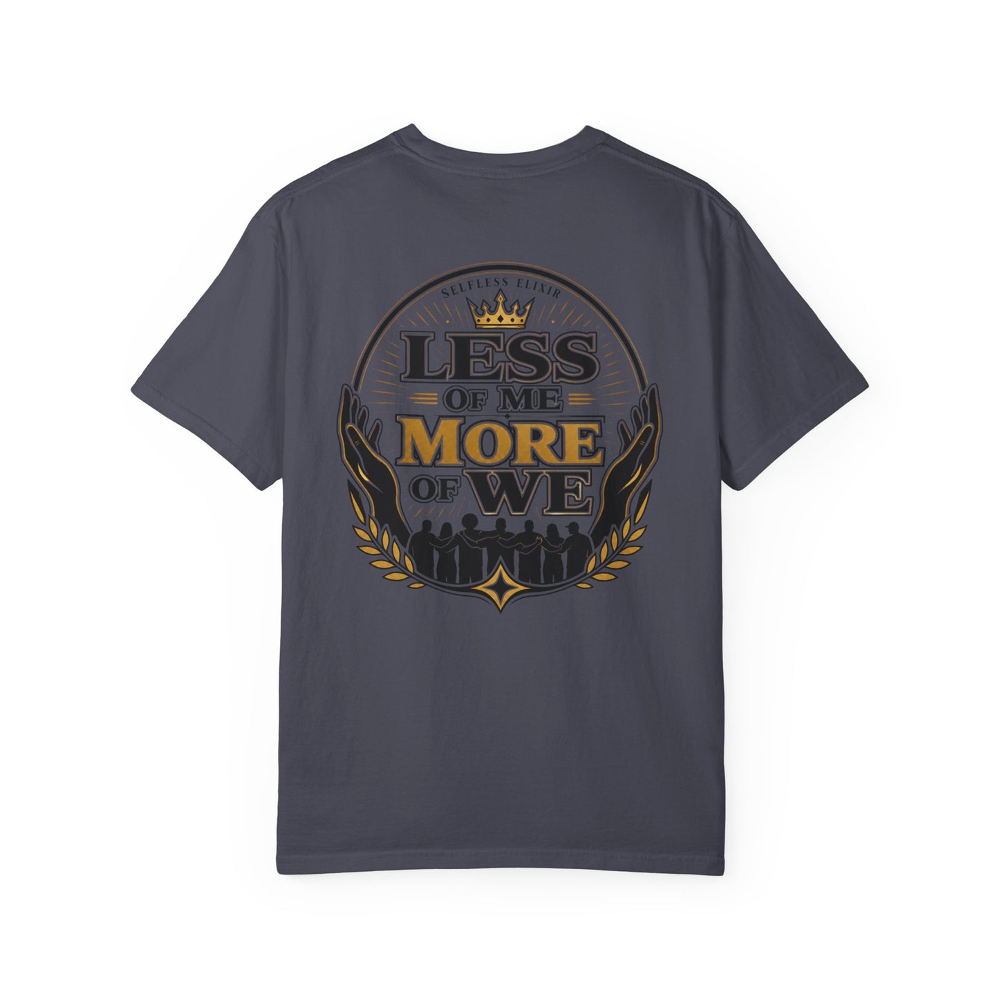 Less of Me More of We T-Shirt