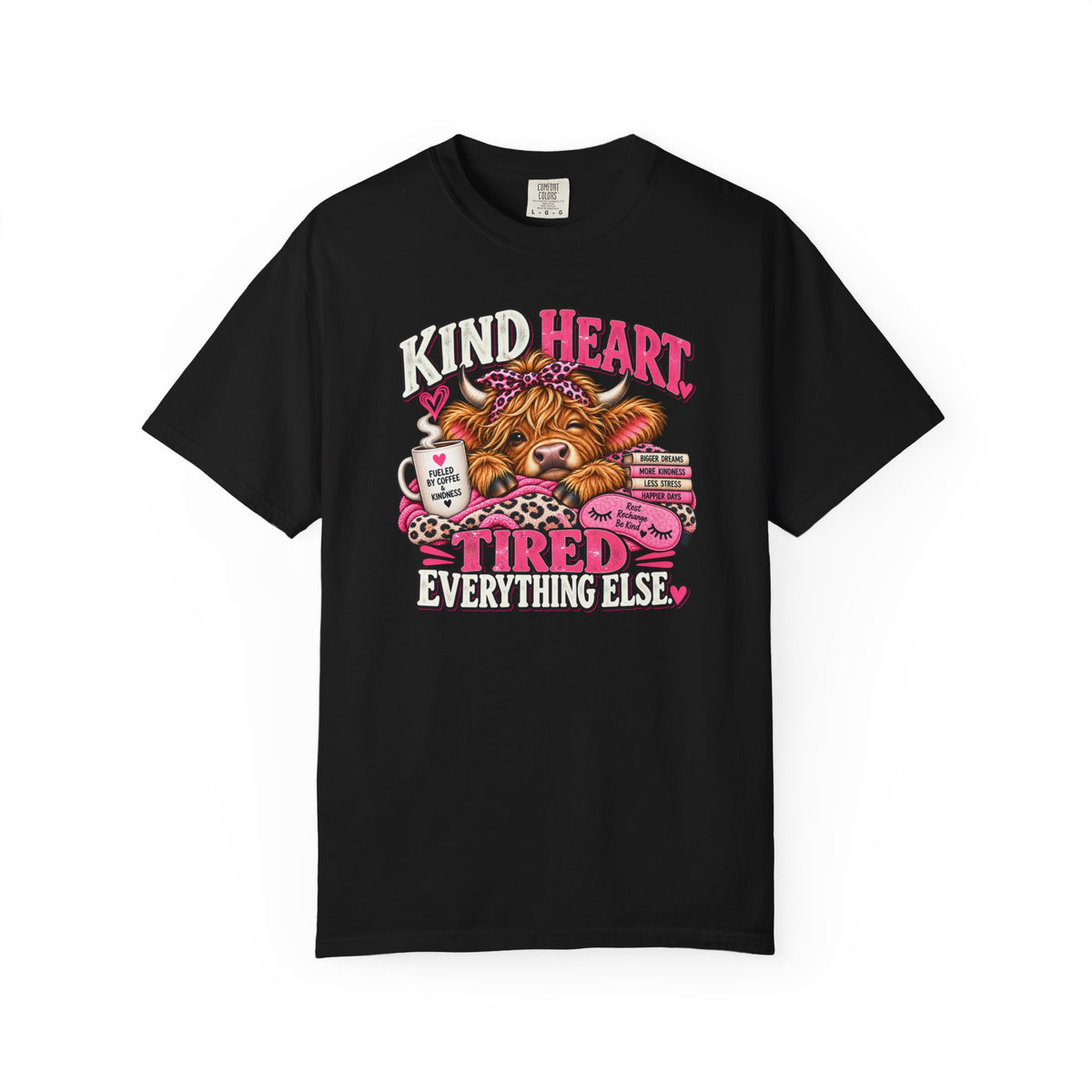 Kind Heart, Tired Everything Else T-Shirt