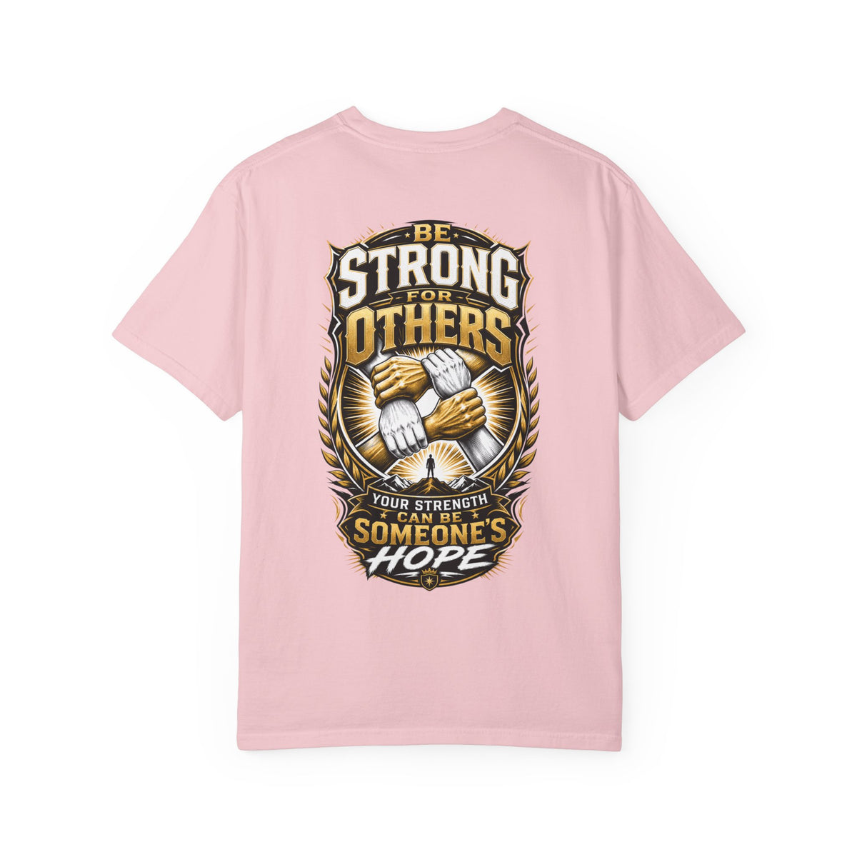 Be Strong For Others T-Shirt
