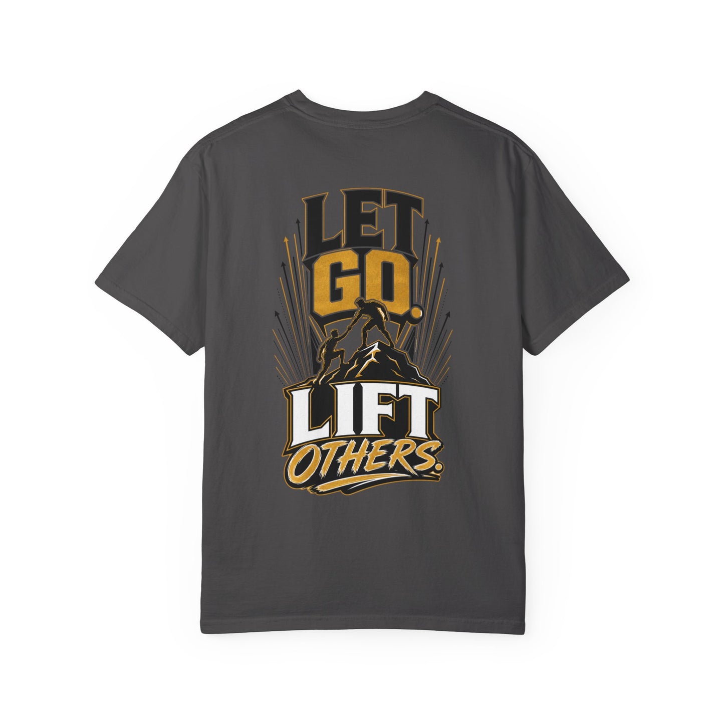 Let Go Lift Others T-Shirt