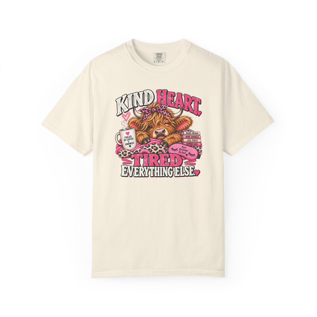 Kind Heart, Tired Everything Else T-Shirt