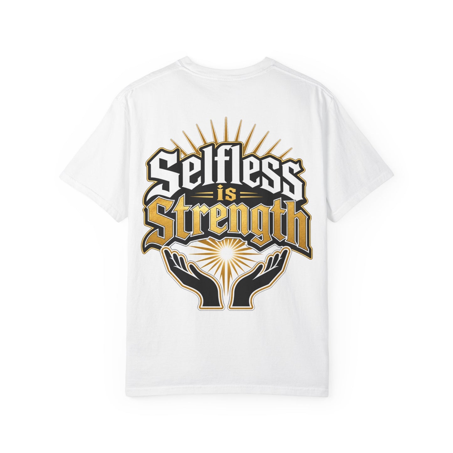Selfless Is Strength T-Shirt