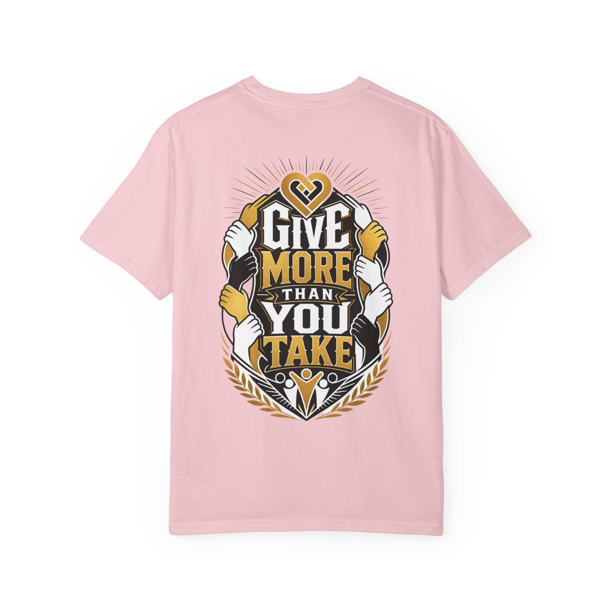 Give More Than You Take T-Shirt